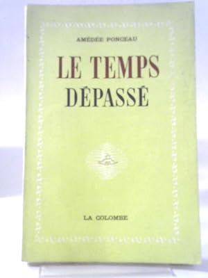 Imagen del vendedor de Le Temps D pass a la venta por World of Rare Books