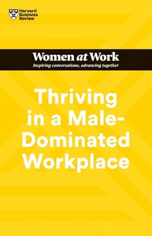 Imagen del vendedor de Thriving in a Male-Dominated Workplace a la venta por GreatBookPrices