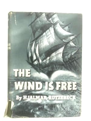 Seller image for The Wind Is Free for sale by World of Rare Books