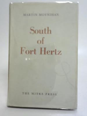 Seller image for South of Fort Hertz for sale by World of Rare Books