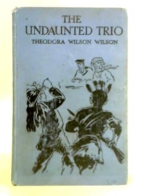 Image du vendeur pour The Undaunted Trio mis en vente par World of Rare Books