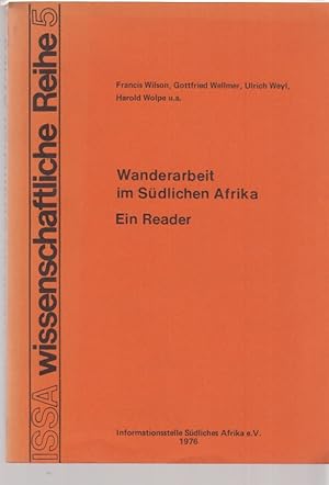 Bild des Verkufers fr Wanderarbeit im Sdlichen Afrika. Ein Reader. Von F. Wilson, Gottfried Wellmer, Ulrich Weyl, Harold Wolpe u.a. Hrsg.: Peter Ripken; Gottfried Wellmer. zum Verkauf von Fundus-Online GbR Borkert Schwarz Zerfa