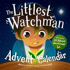 Image du vendeur pour Littlest Watchman - Advent Calendar : Includes 25 Family Devotionals mis en vente par GreatBookPrices