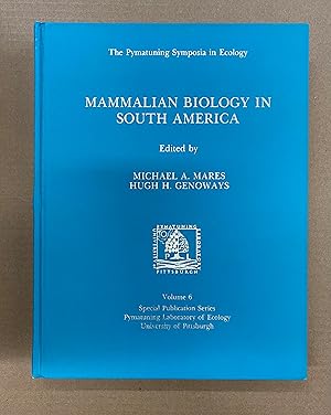 Mammalian Biology in South America: The Pymatuning Symposia in Ecology (Pymatuning Laboratory of ...