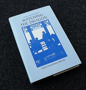 Imagen del vendedor de Watching the Dragon - Letters from China 1983-85 a la venta por Plane Tree Books