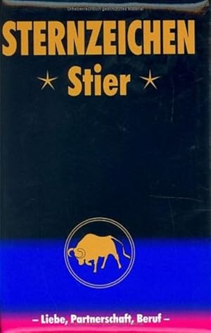 Bild des Verkufers fr Stier: Horoskope-Bcher: Liebe - Partnerschaft - Beruf zum Verkauf von Versandantiquariat Felix Mcke