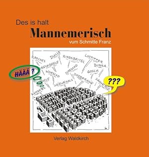 Bild des Verkufers fr Des is halt Mannemerisch: vum Schmitte Franz zum Verkauf von Versandantiquariat Felix Mcke