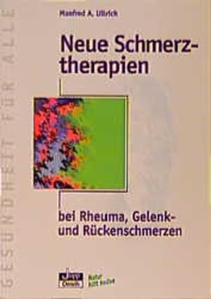 Bild des Verkufers fr Neue Schmerztherapien bei Rheuma, Gelenk- und Rckenschmerzen zum Verkauf von Versandantiquariat Felix Mcke