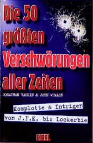 Bild des Verkufers fr Die 50 grten Verschwrungen aller Zeiten zum Verkauf von Versandantiquariat Felix Mcke