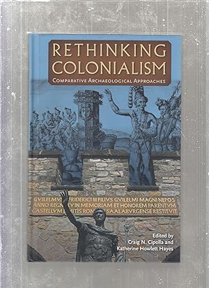 Seller image for Rethinking Colonialism: Comparative Archaeological Approaches for sale by Old Book Shop of Bordentown (ABAA, ILAB)