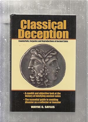 Bild des Verkufers fr Classical Deception: Counterfeits, Forgeries and Reproductions of Ancient Coins zum Verkauf von Old Book Shop of Bordentown (ABAA, ILAB)