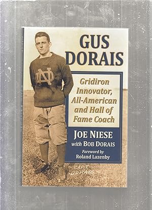 Bild des Verkufers fr Gus Dorais: Gridiron Innovator, All American and Hall of Fame Coach zum Verkauf von Old Book Shop of Bordentown (ABAA, ILAB)