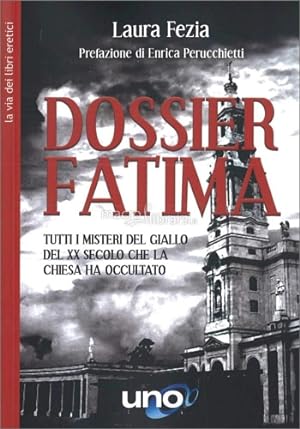 Immagine del venditore per Dossier Fatima. Tutti i misteri del giallo del XX secolo che la Chiesa ha occultato. venduto da FIRENZELIBRI SRL