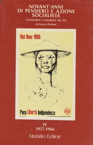 Seller image for Novant'anni di pensiero e azione socialista.Vol IV 1957-1966. Attraverso i congressi del PSI. for sale by FIRENZELIBRI SRL