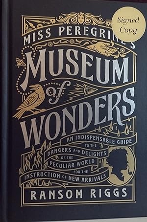 Miss Peregrine's Museum of Wonders: An Indispensable Guide - ** SIGNED ** //FIRST EDITION //