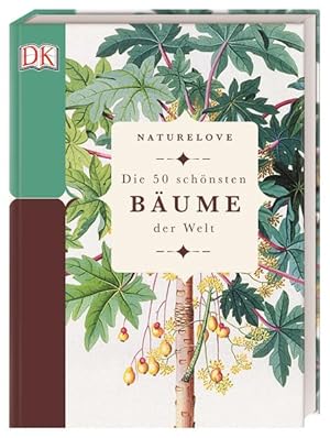 Die 50 schönsten Bäume der Welt. Naturelove. Ein Buch wird zum Kunstwerk.