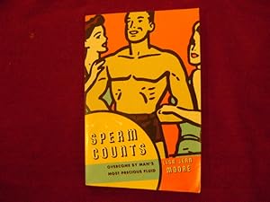 Seller image for Sperm Counts. Overcome by Man's Most Precious Fluid. for sale by BookMine
