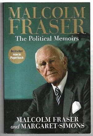 Immagine del venditore per Malcolm Fraser: The Political Memoirs. venduto da City Basement Books