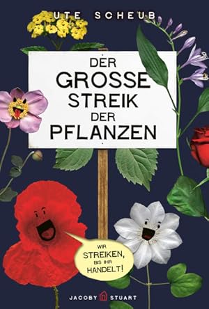 Bild des Verkufers fr Der groe Streik der Pflanzen. Alter: ab 12 Jahren. zum Verkauf von A43 Kulturgut