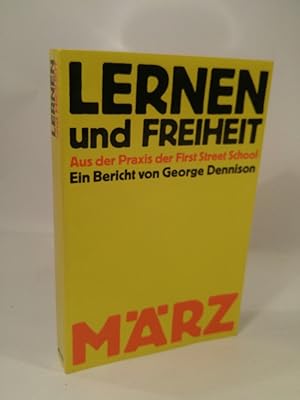 Bild des Verkufers fr Lernen und Freiheit Aus der Praxis der First Street School - Ein Bericht zum Verkauf von ANTIQUARIAT Franke BRUDDENBOOKS