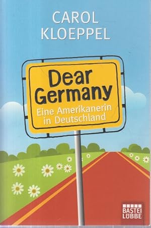 Bild des Verkufers fr Dear Germany : eine Amerikanerin in Deutschland. Aus dem amerikan. Engl. von Claudia Geng. Bastei-Lbbe-Taschenbuch ; 60633 : Sachbuch zum Verkauf von Allguer Online Antiquariat