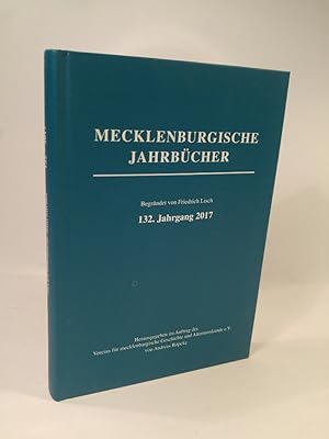 Bild des Verkufers fr Mecklenburgische Jahrbcher 132. Jahrgang 2017 zum Verkauf von ANTIQUARIAT Franke BRUDDENBOOKS