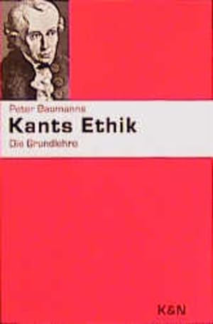 Seller image for Kants Ethik. Die Grundlehre. for sale by Antiquariat Thomas Haker GmbH & Co. KG