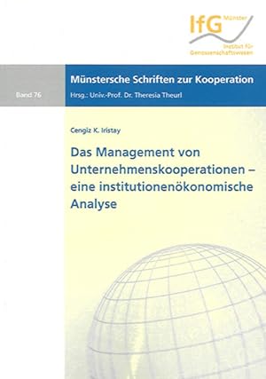 Das Management von Unternehmenskooperationen: Eine institutionenökonomische Analyse. Münstersche ...