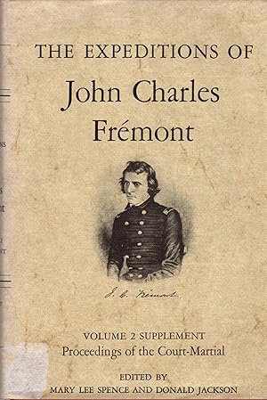 Imagen del vendedor de The Expeditions of John Charles Fremont: Volume 2 Supplement: Proceedings of the Court-Martial a la venta por Clausen Books, RMABA