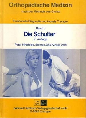 Seller image for Orthopdische Medizin nach der Methode von Cyriax - Die Schulter; Band 1; Funktionelle Diagnostig und kausale Therapie; for sale by nika-books, art & crafts GbR