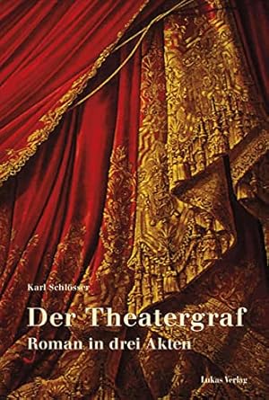 Bild des Verkufers fr Der Theatergraf : Roman in drei Akten. Edition Elisabeth; zum Verkauf von nika-books, art & crafts GbR