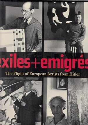 Bild des Verkufers fr exiles + emigrs. The Flight of European Artists from Hitler. / (Titel der deutschen Ausstellung: Exil - Flucht und Emigration Europischer Knstler 1933 - 1945). zum Verkauf von Antiquariat Carl Wegner