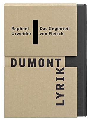 Das Gegenteil von Fleisch : Gedichte. DuMont Lyrik / 13;