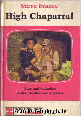 High Chaparral: Blue und Manolito in den Händen der Apachen