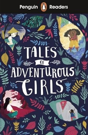 Image du vendeur pour Penguin Readers Level 1: Tales of Adventurous Girls (ELT Graded Reader) mis en vente par BuchWeltWeit Ludwig Meier e.K.