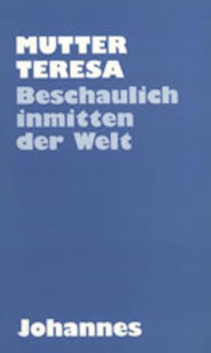 Bild des Verkufers fr Beschaulich inmitten der Welt: Geistliche Weisungen (Sammlung der Neue Weg) zum Verkauf von Buchhandlung Loken-Books