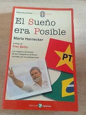 Imagen del vendedor de El sue�o era posible. Los or�genes del Partido de los trabajadores de Brasil narrados por sus protagonistas a la venta por Librer�a Eleutheria