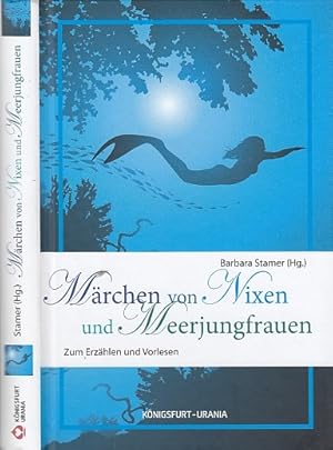 Märchen von Nixen und Meerjungfrauen. Zum Erzählen und Vorlesen.