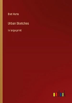 Image du vendeur pour Urban Sketches : in large print mis en vente par AHA-BUCH GmbH