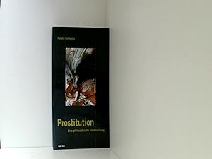 Bild des Verkufers fr Prostitution. Eine philosophische Untersuchung zum Verkauf von Book Broker