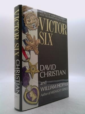 Seller image for Victor Six: The Saga of America's Youngest, Most Decorated Officer in Vietnam for sale by ThriftBooksVintage