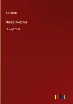 Image du vendeur pour Urban Sketches : in large print mis en vente par AHA-BUCH GmbH