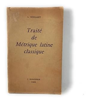 Imagen del vendedor de Trait de mtrique latine classique : Par Louis Nougaret,. 3e dition a la venta por Mimesis