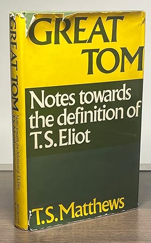 Imagen del vendedor de Great Tom _ Notes towards the definition of T.S. Eliot a la venta por San Francisco Book Company