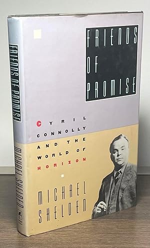 Seller image for Friends of Promise _ Cyril Connolly and the World of Horizon for sale by San Francisco Book Company