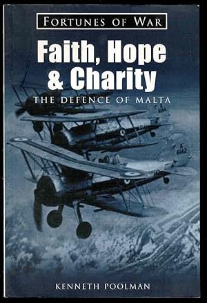 Faith Hope & Charity: The Defence of Malta (Fortunes of War)