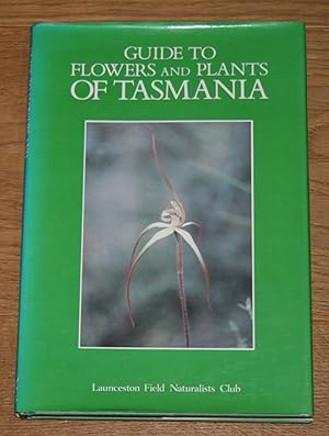 Bild des Verkufers fr Guide to Flowers and Plants of Tasmania. zum Verkauf von Antiquariat Gallenberger