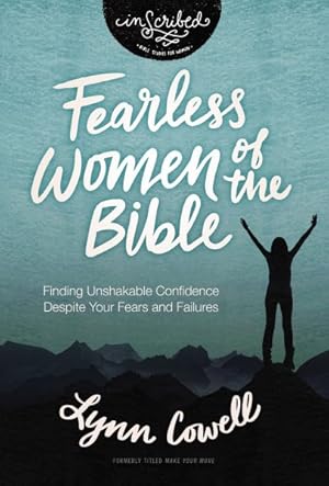 Seller image for Fearless Women of the Bible : Finding Unshakable Confidence Despite Your Fears and Failures for sale by GreatBookPrices