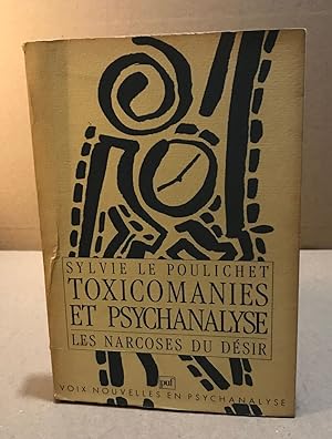 Imagen del vendedor de Toxicomanies et psychanalyse : Les Narcoses du dsir a la venta por librairie philippe arnaiz