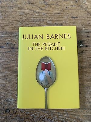 Seller image for The Pedant In The Kitchen - SIGNED for sale by Mungobooks